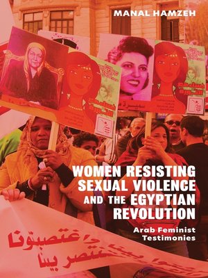 cover image of Women Resisting Sexual Violence and the Egyptian Revolution